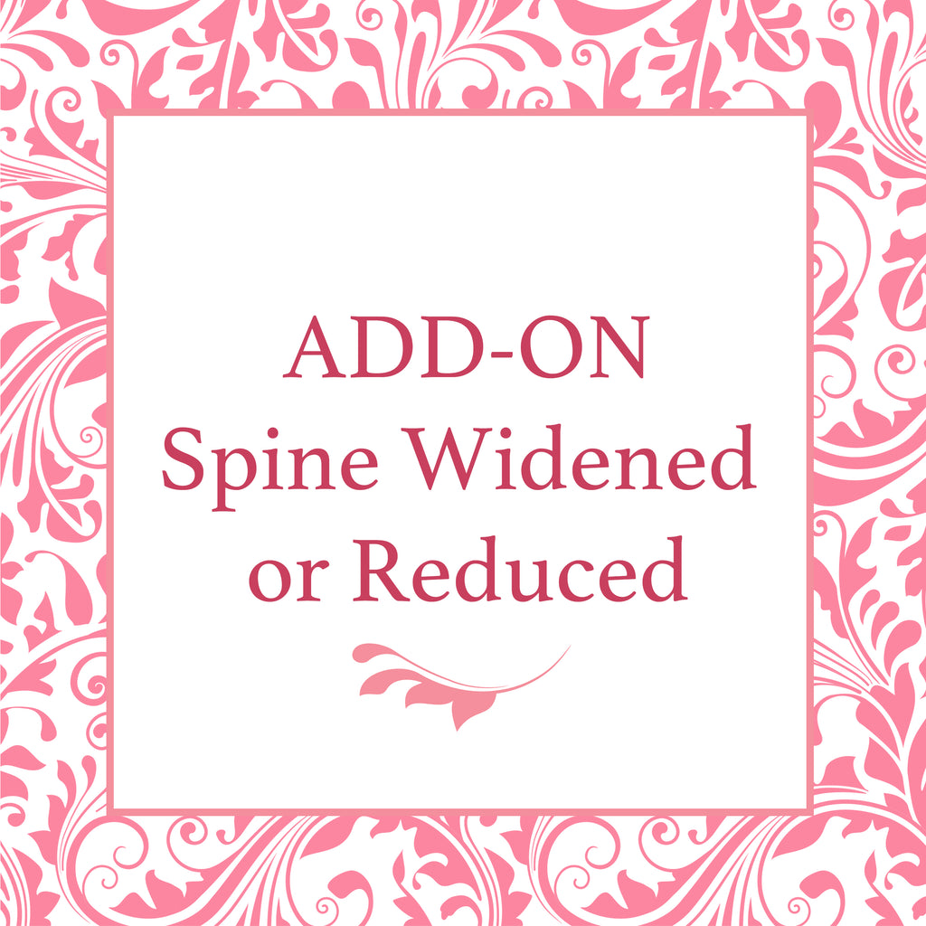 Add On- Spine Widened / Reduced